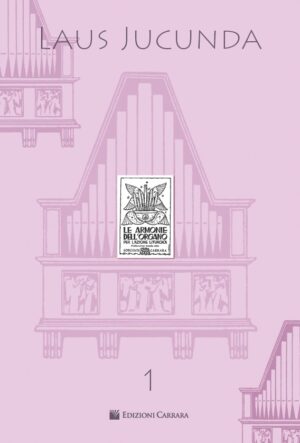 LAUS JUCUNDA VOLUME 1