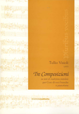 Tre Composizioni su testi di tradizione popolare.