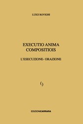 "Executio anima compositionis"
